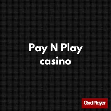 Pay N Play Casino - Jämför de allra bästa casinosajterna med Pay and Play 2026 Pay N Play Casino - Jämför de allra bästa casinosajterna med Pay and Play 2026